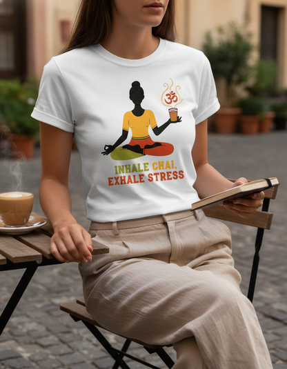Inhale Chai, Exhale Stress – Women’s Yoga T-Shirt for Relaxation & Mindfulness