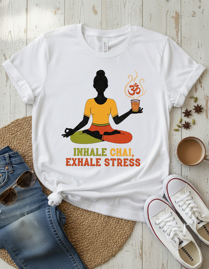 Inhale Chai, Exhale Stress – Women’s Yoga T-Shirt for Relaxation & Mindfulness