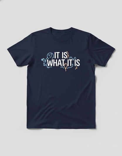 It Is What It Is Shrug Tee | Chill Vibe Graphic Shirt