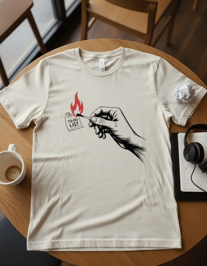 Burn Your To-Do List Tee - Find Freedom & Chill