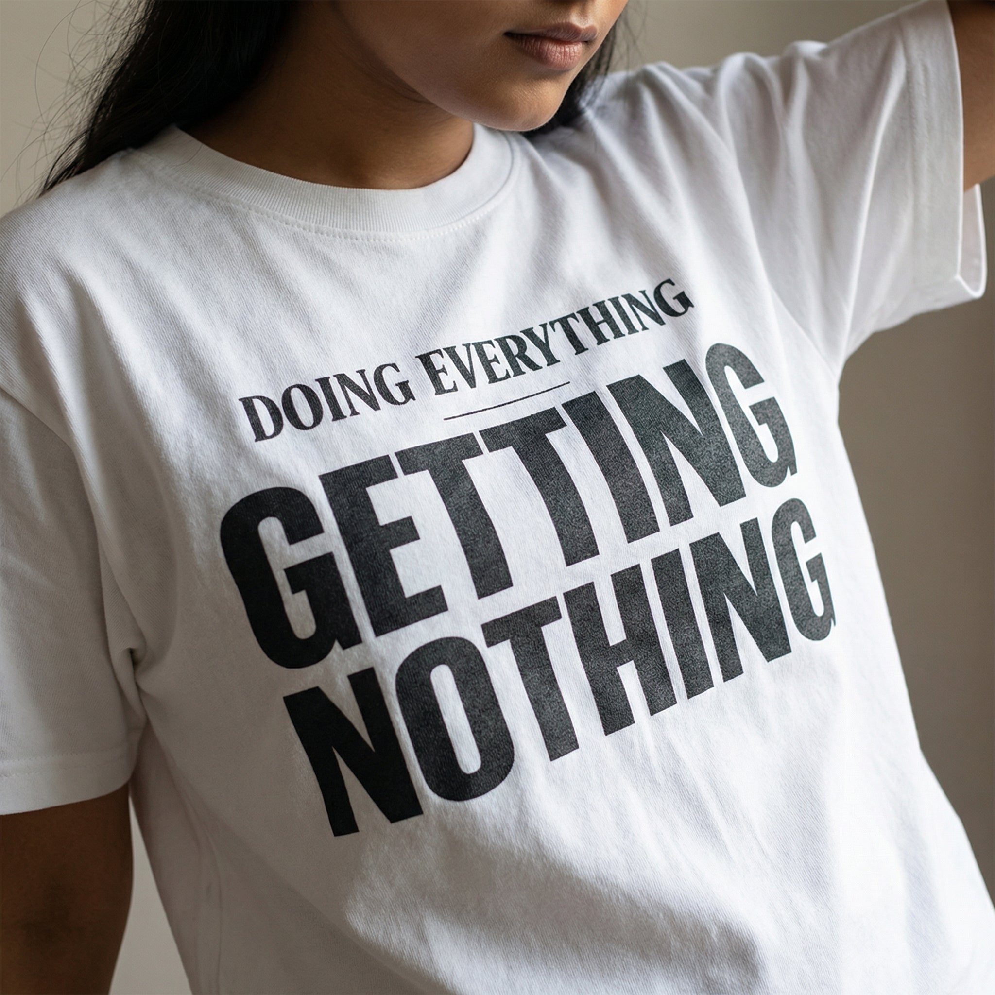 Doing Everything, Getting Nothing – Unisex T-Shirt