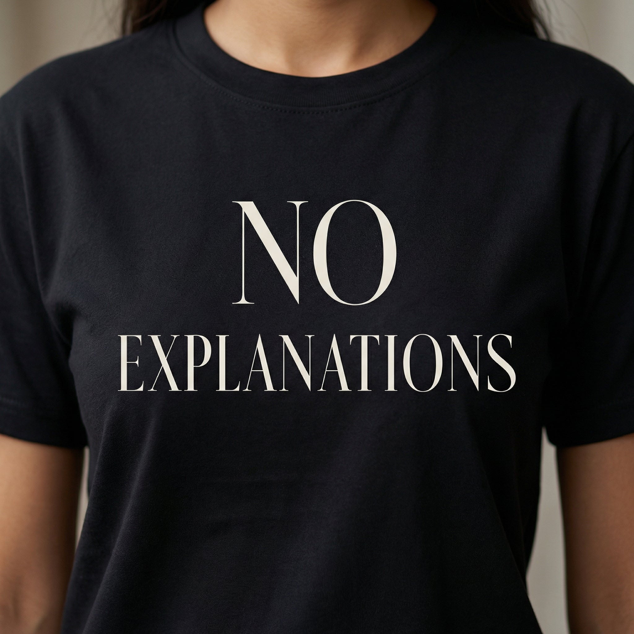 No Explanations – Unisex T-Shirt