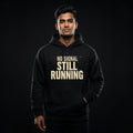No Signal Still Running –Unisex Pullover Hoodie