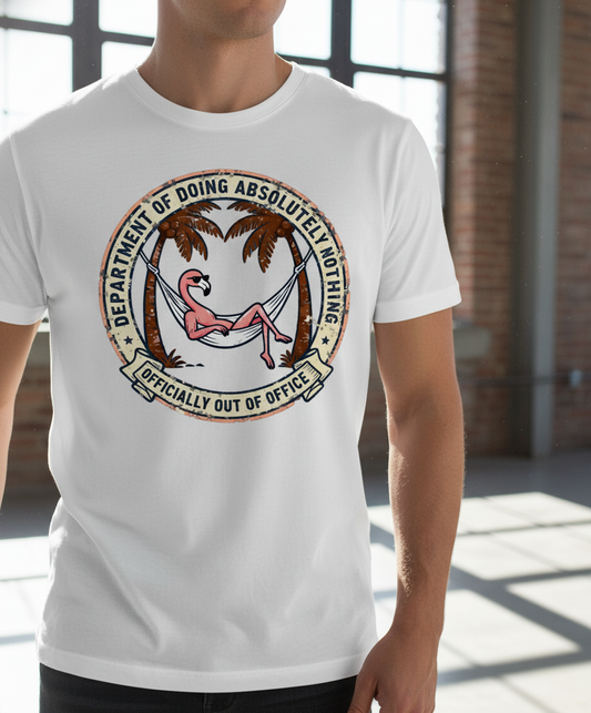 Department of Doing Absolutely Nothing - Officially Out of Office Unisex T-Shirt