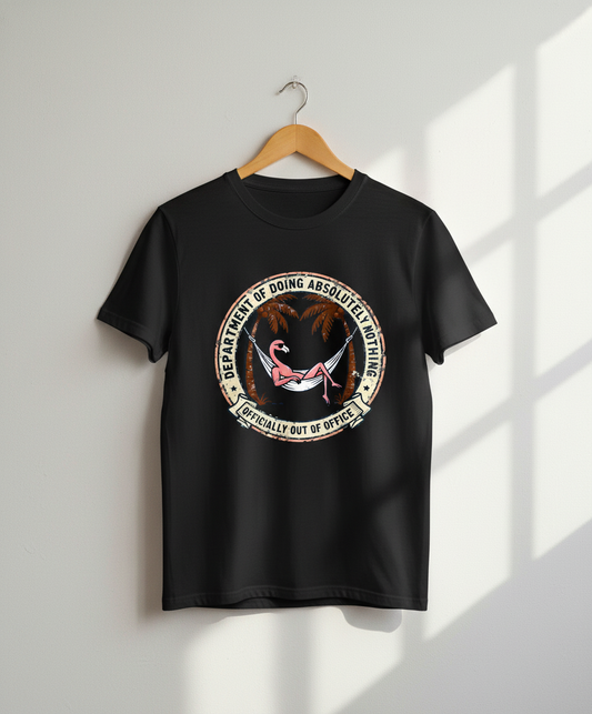 Department of Doing Absolutely Nothing - Officially Out of Office Unisex T-Shirt